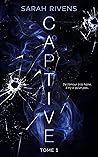 Captive by Sarah Rivens