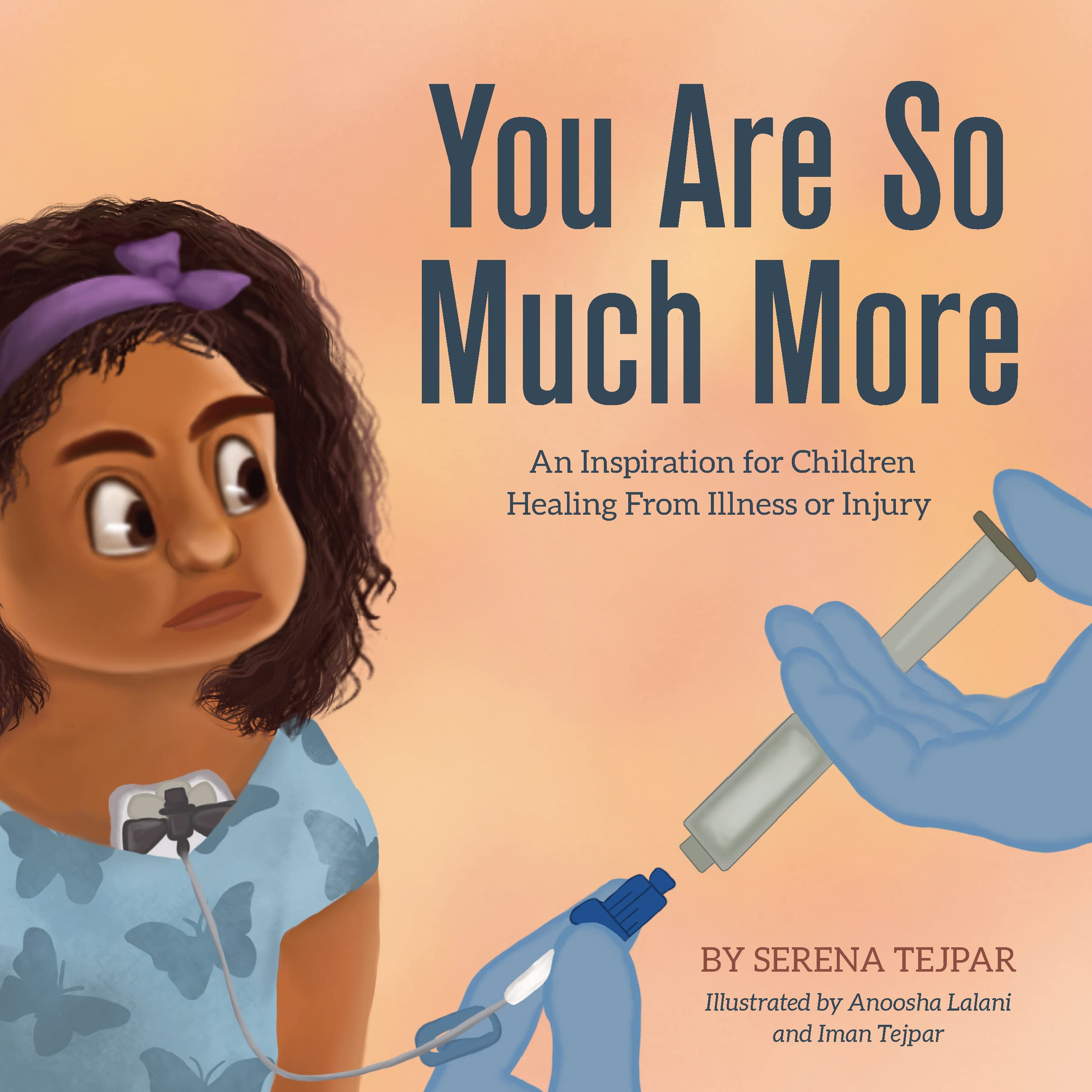 You Are So Much More: An Inspiration for Children Healing From Illness or Injury (Kindle Edition)
