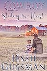 Book cover for Cowboy Stealing My Heart (Coming Home to North Dakota, #3)