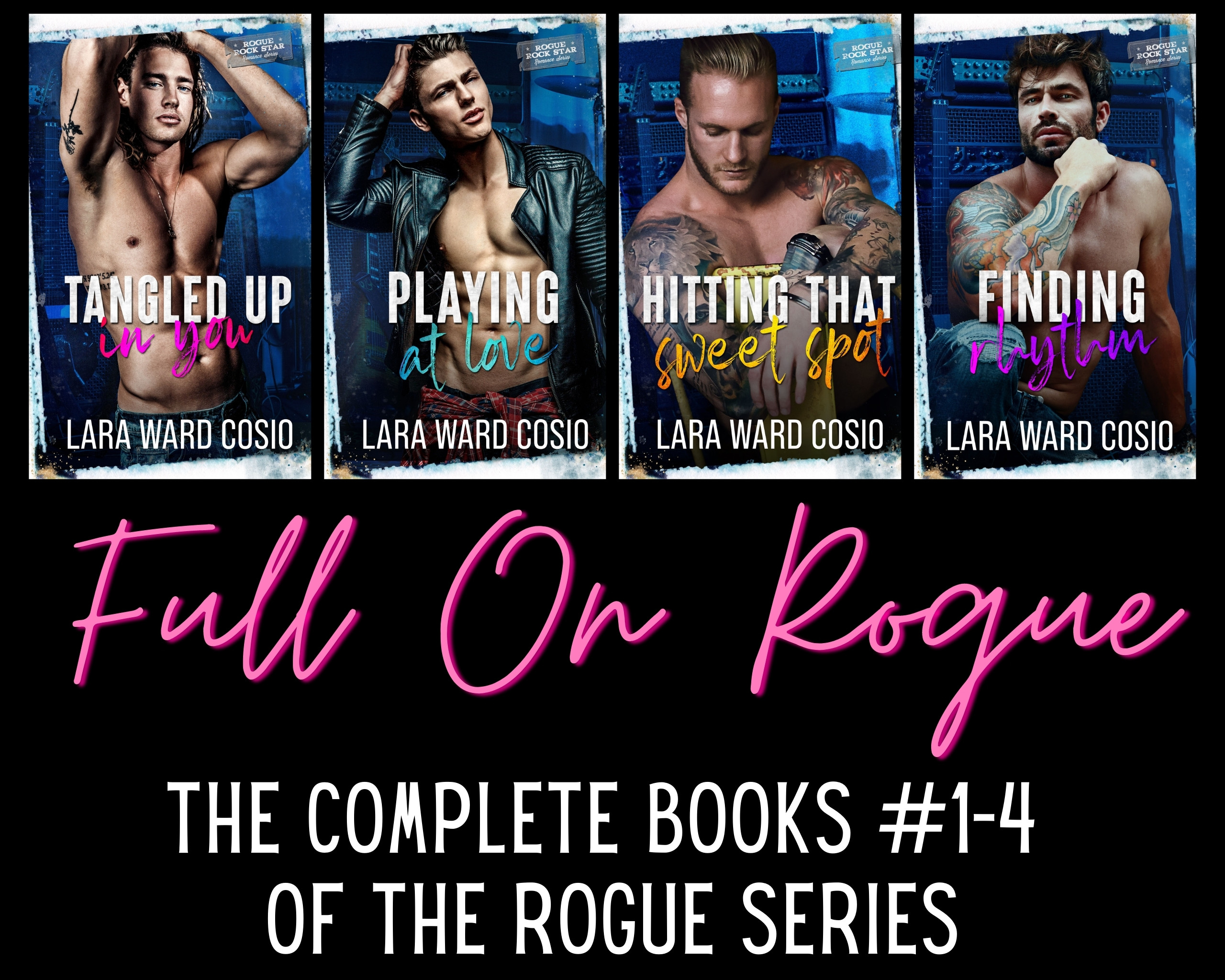 Full On Rogue: The Complete Rogue Rock Romance Series