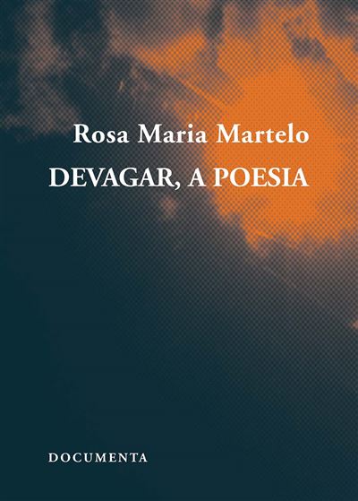Devagar, A Poesia (Paperback)