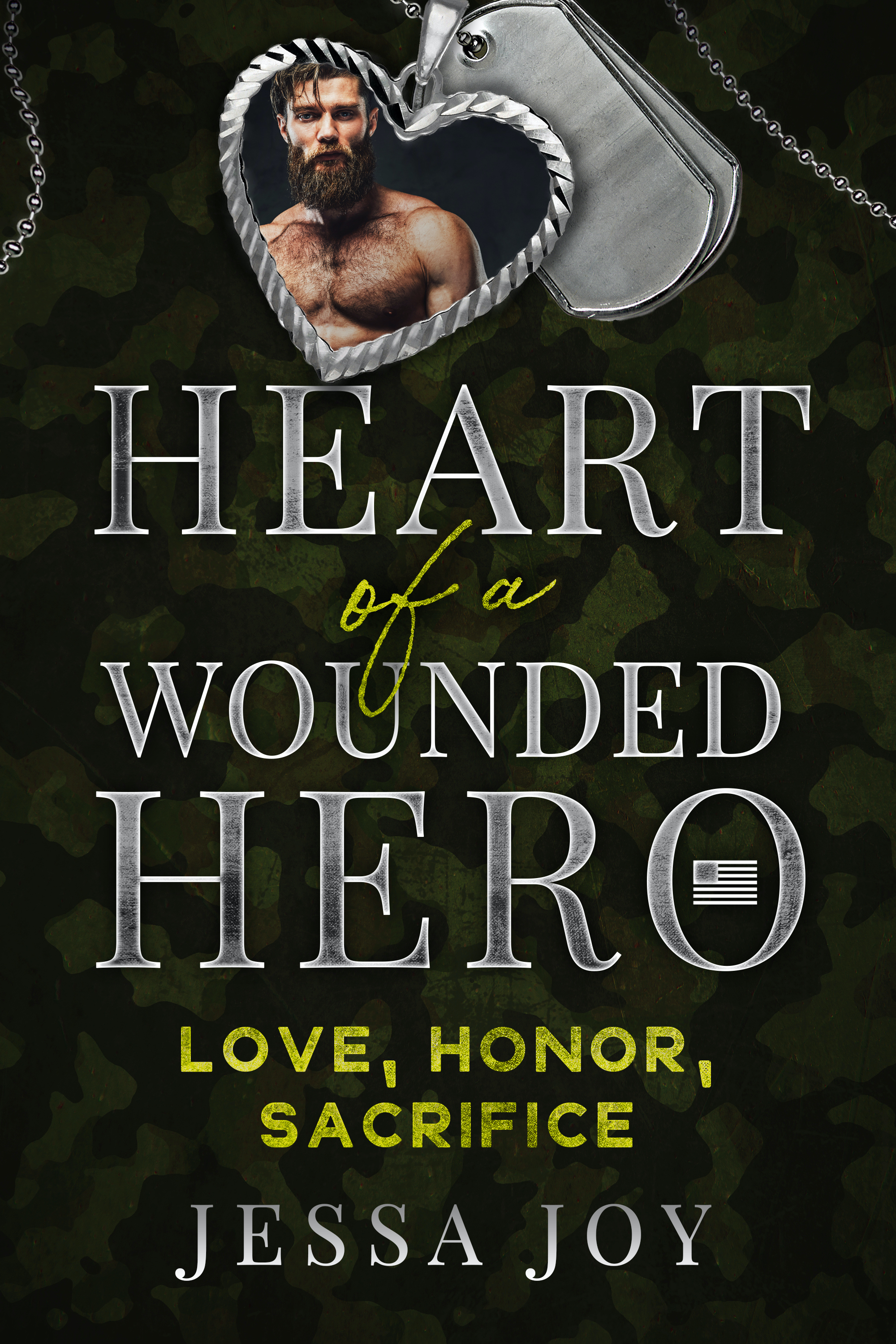 Love, Honor, Sacrifice (Heart of a Wounded Hero)
