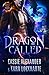 Dragon Called by Kara Lockharte Dragon Called by Kara Lockharte