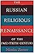 The Russian Religious Renaissance of the Twentieth Century