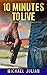 10 Minutes to Live: Surviving An Active Shooter Using A.L.I.V.E.®