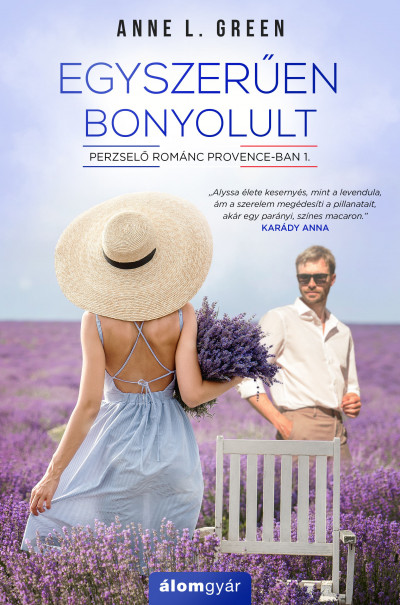 Egyszerűen bonyolult (Perzselő románc Provence-ban, #1)