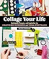 Collage Your Life...