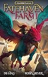 Fatehaven Farm 1 by D.B.  King