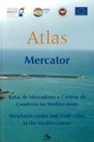Atlas Mercator : rotas de mercadores e centros de comércio no Mediterrâneo