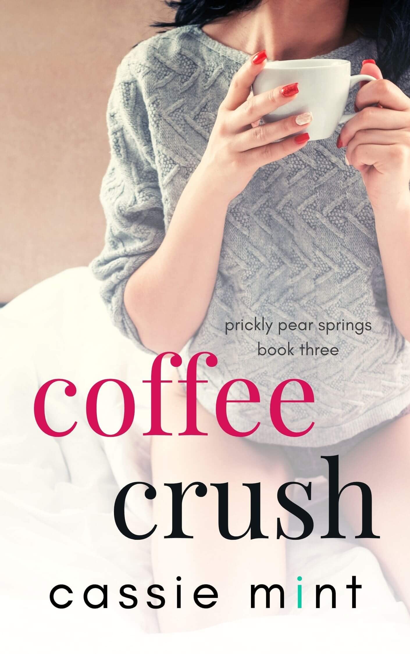 Coffee Crush (Prickly Pear Springs, #3)