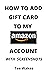 How to Add Gift Card to my ...