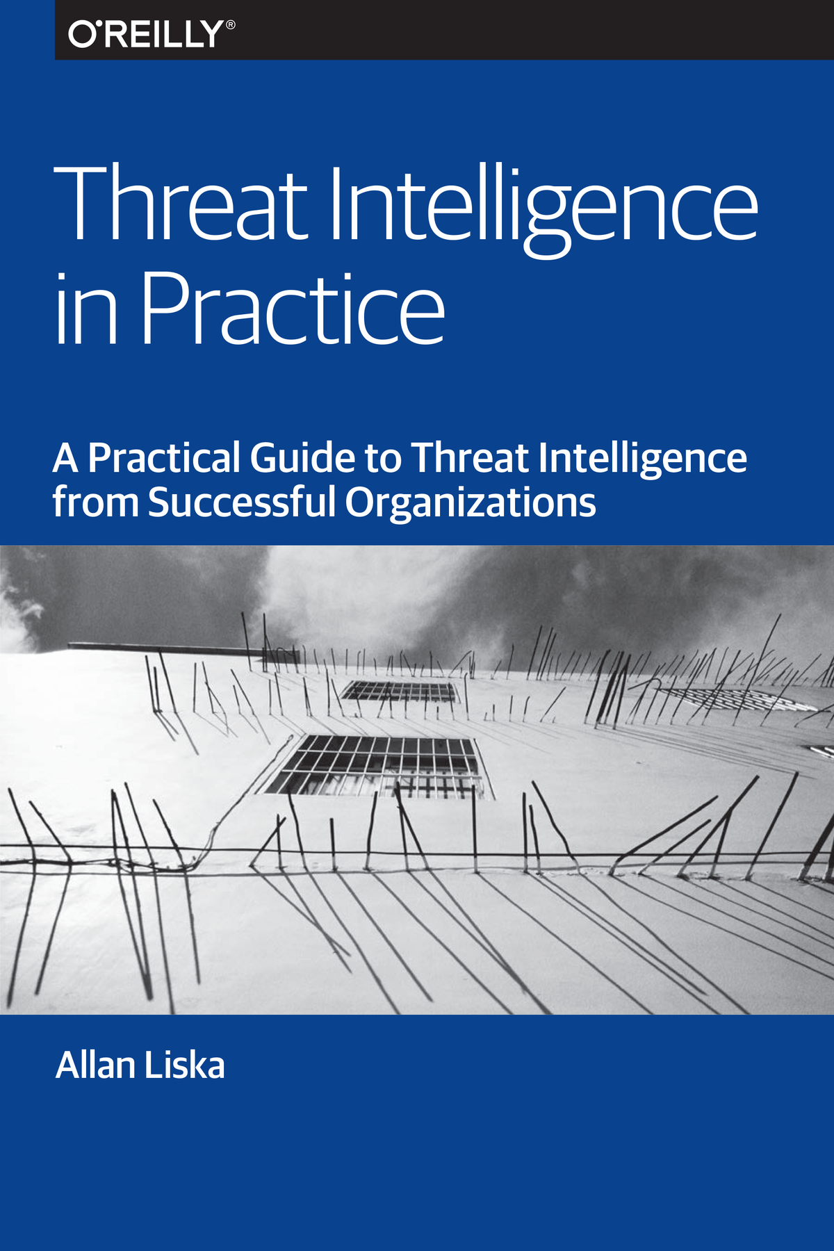 Threat Intelligence in Practice: A Practical Guide to Threat Intelligence from Successful Organizations (ebook)