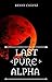 Last Pure Alpha