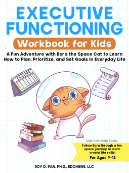 Executive Functioning Workbook for Kids: A Fun Adventure with Bora the Space Cat to Learn How to Plan, Prioritize, and Set Goals in Everyday Life