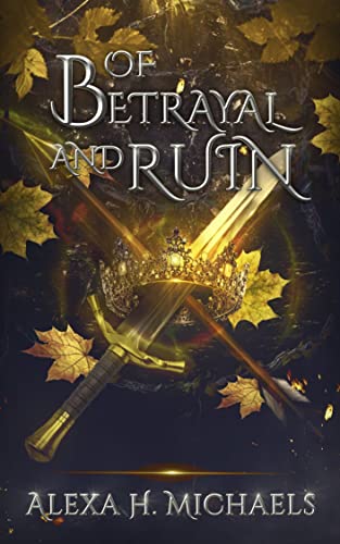 Of Betrayal and Ruin (Kindle Edition)