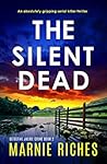 The Silent Dead by Marnie Riches