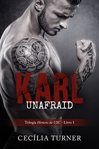 Karl: Unafraid (Homens da USC, #1)