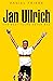 Jan Ullrich: The Best There...
