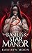 The Basilisk of Star Manor:...
