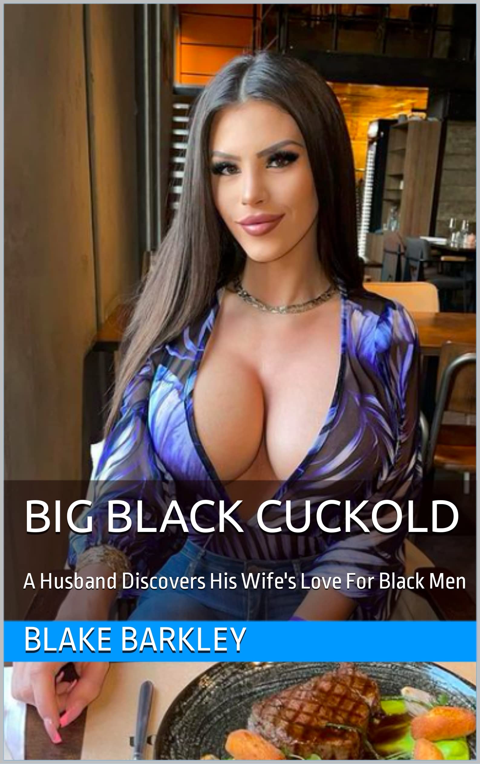 Big Black Cuckold: A Husband Discovers His Wife's Love For Black Men (Kindle Edition)