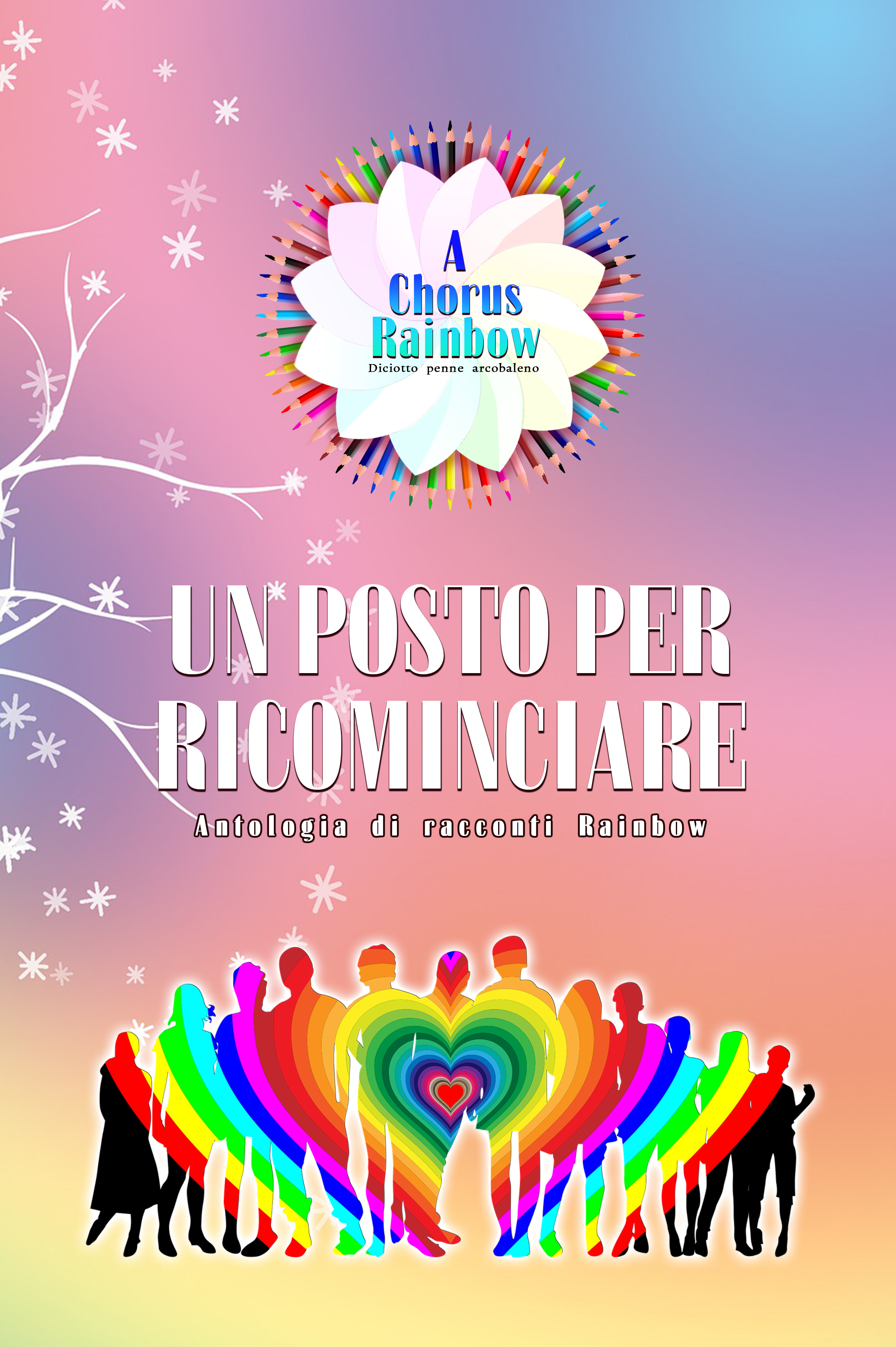 Un posto per ricominciare: Antologia di racconti Rainbow (Paperback)