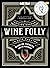 Wine Folly: Edición Magnum: La guía maestra del vino