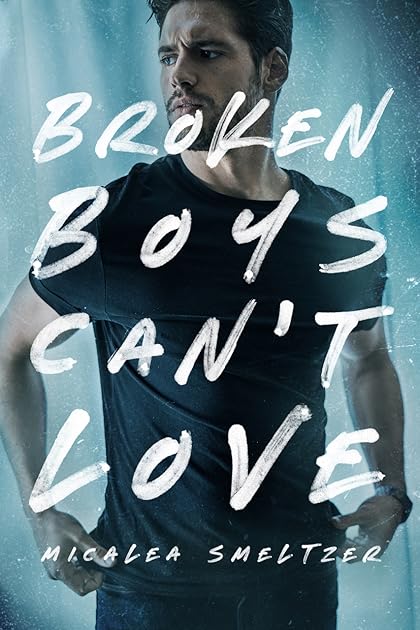 Broken Boys Can't Love (The Boys, #5)