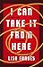 I Can Take It from Here by Lisa Forbes
