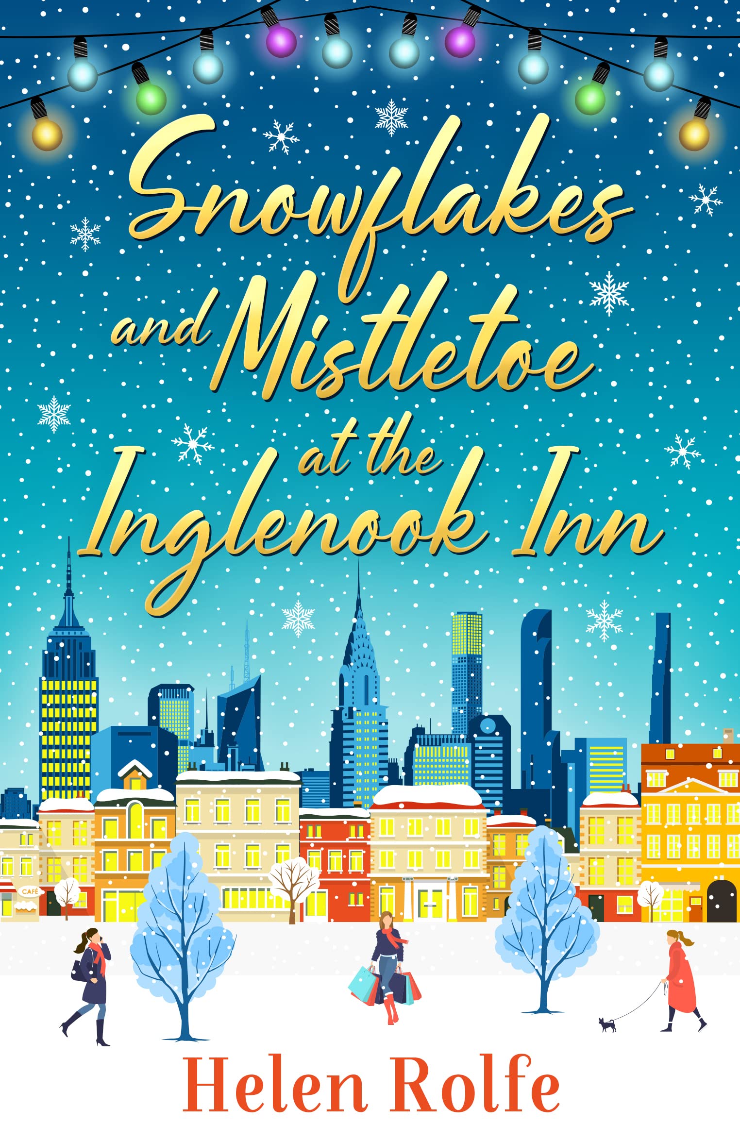 Snowflakes and Mistletoe at the Inglenook Inn (New York Ever After #2)