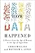 How Data Happened by Chris Wiggins