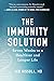 The Immunity Solution: Seven Weeks to Living Healthier and Longer