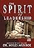 The Spirit of Leadership: C...