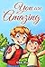 You are Amazing: A Collecti...