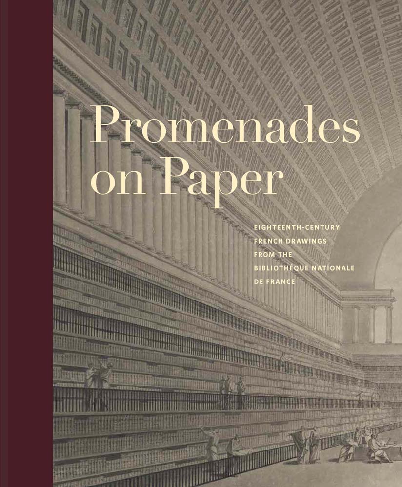 Promenades on Paper: Eighteenth-Century French Drawings from the Bibliotheque nationale de France (Hardcover)