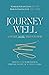 Journey Well, You Are More ...