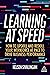 Learning at Speed: How to Upskill and Reskill your Workforce at Pace to Drive Business Performance