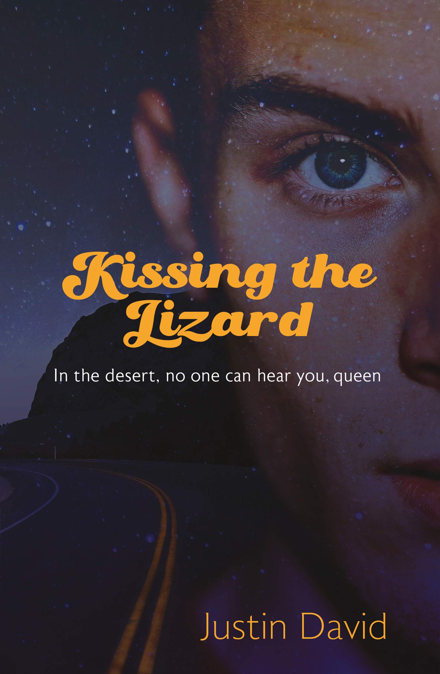 Kissing the Lizard: in the desert, no one can hear you, queen (Kindle Edition)