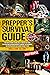 Prepper's Survival Guide: T...