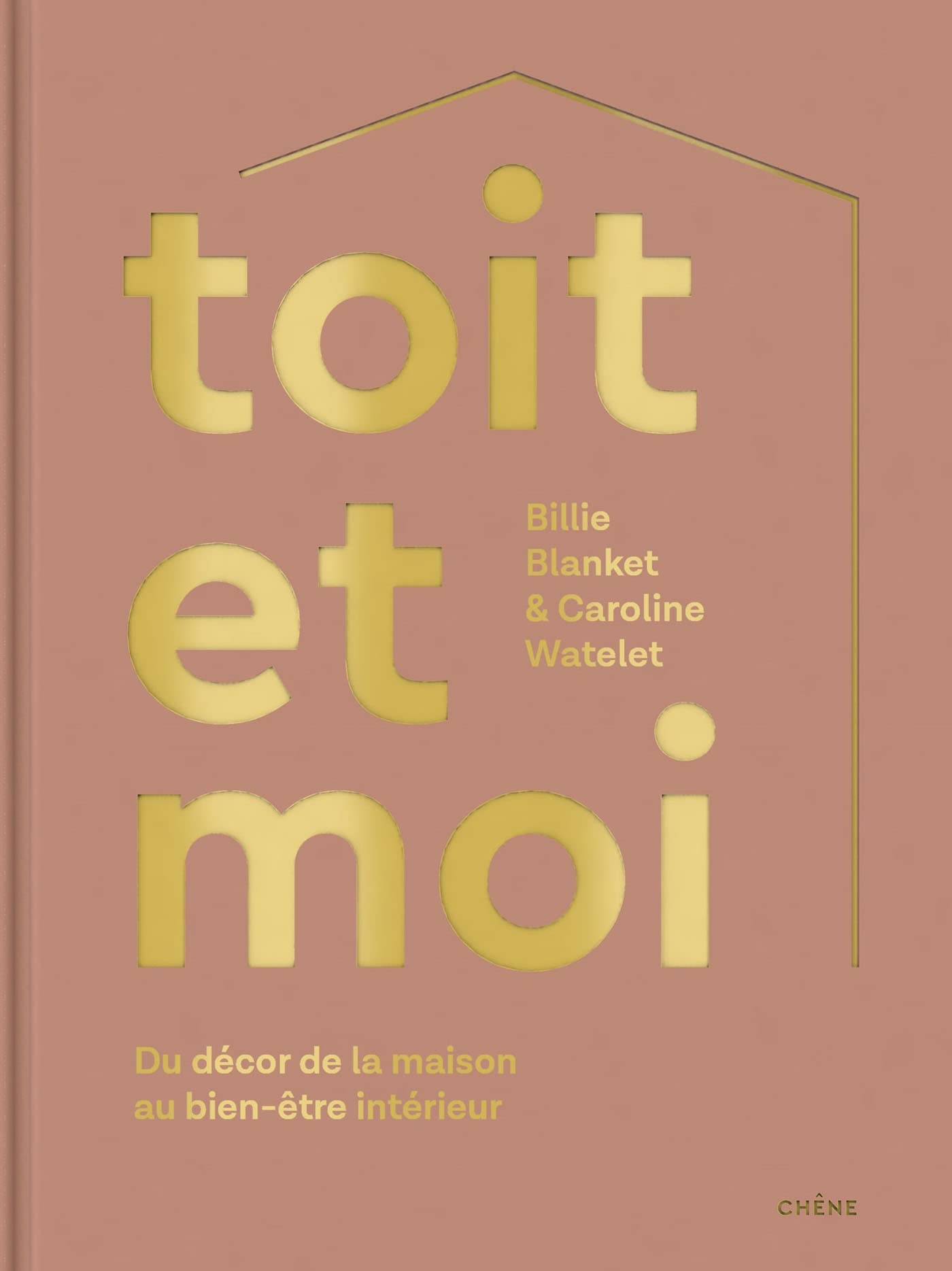 Toit et moi: Du décor de la maison au bien-être intérieur (Hardcover)