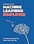 The Machine Learning Simpli...