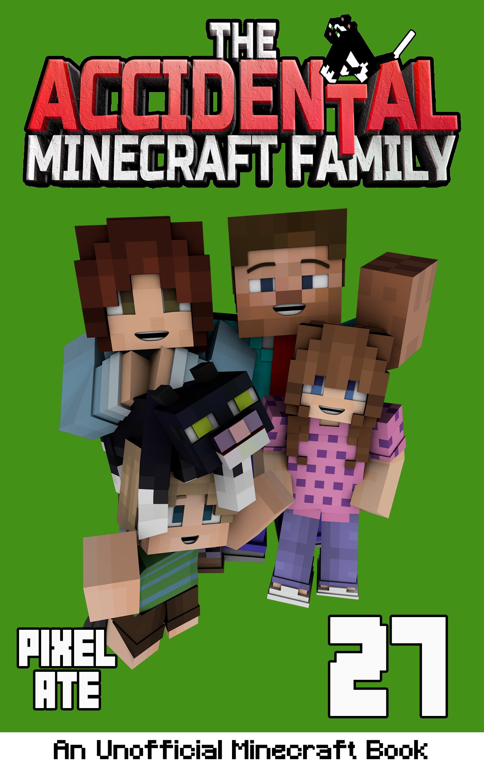 The Accidental Minecraft Family: Book 27 (Kindle Edition)