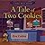 A Tale of Two Cookies (Cookie House Mystery)