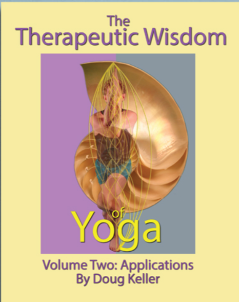 The Therapeutic Wisdom of Yoga. Volume 2: Applications