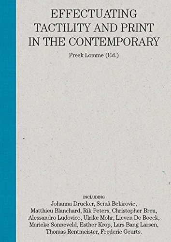 Can You Feel it?: Effectuating Tactility and Print in the Contemporary (Paperback)