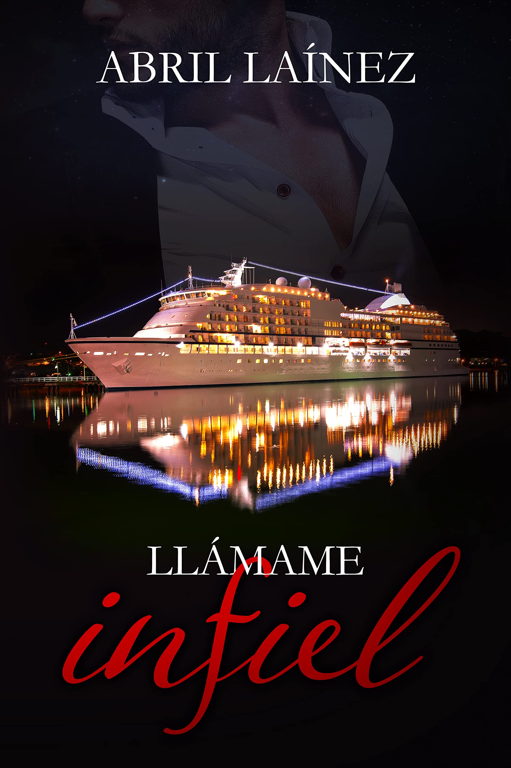 Llámame Infiel (Spanish Edition)