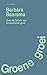 Groene groei. Over de (on)zin van economische groei by Barbara Baarsma