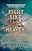 Fight Like Heaven by Drenda Keesee