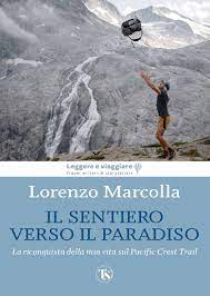 Il sentiero verso il paradiso. La riconquista della mia vita sul Pacific Crest Trail (Paperback)