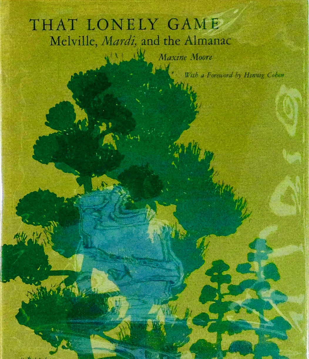 That lonely game: Melville, Mardi, and the almanac (University of Missouri studies)