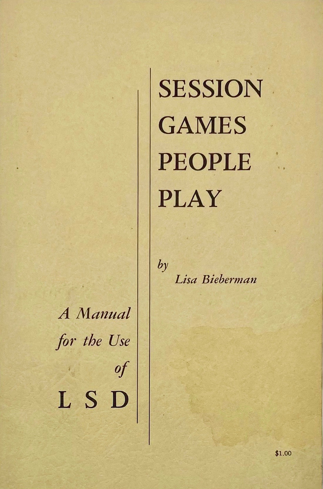Session Games People Play: A Manual for the Use of LSD (Paperback)